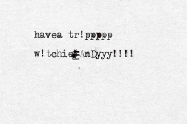havea tr!p ppppp w!tch ie AnDyyy _ = * * * !!!!