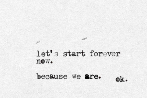 let's start forever now. because we sre a a are. ok. 