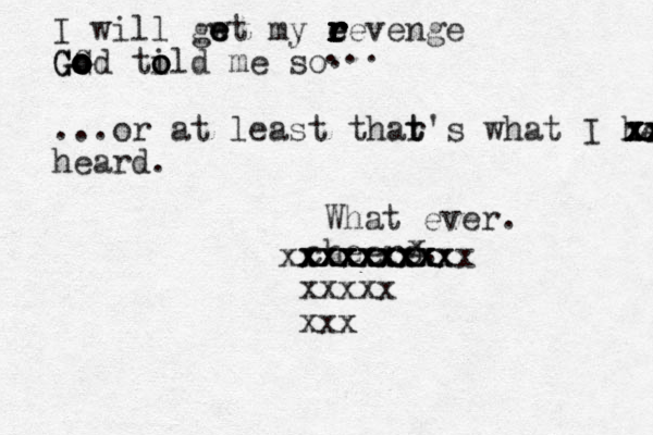I will gwt e e e my e r r r r eevenge r r God ti o o old me so GG o o o o G ...or at least thar t t's what I heard x xx zx xx xx heard. . ... What ever. cheers. x xxxxxxx xxxxxxx xxxxxxxx xxxxxxxxxx xxxxx xxx