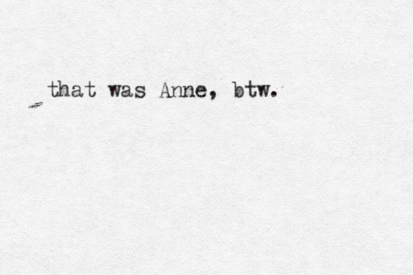 that was Anne, btw. 