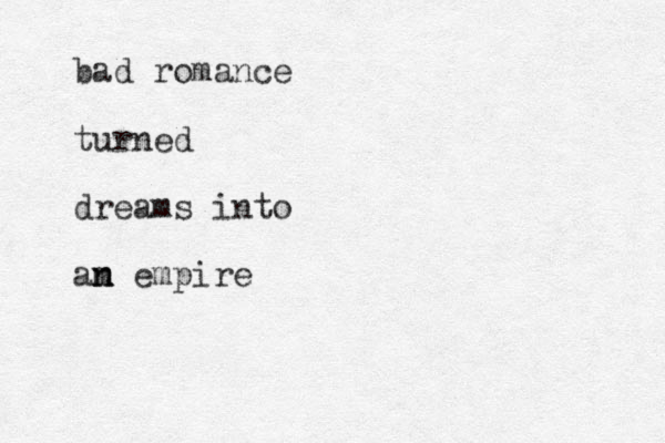 bad romance turned dreams into am n n empire
