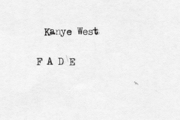Kanye West F A D E
