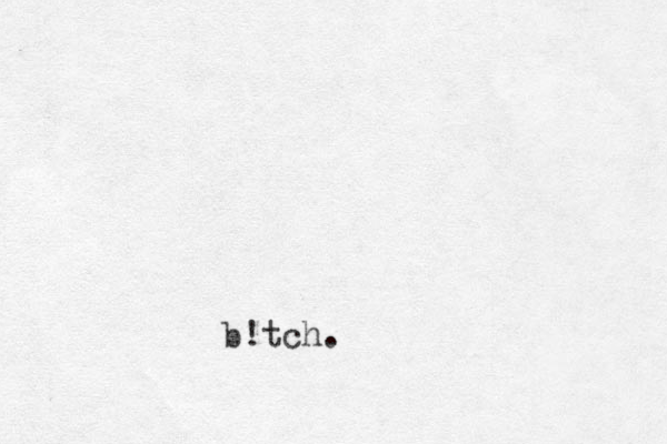 b!tch.