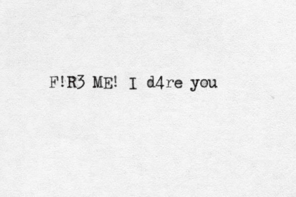 F!R3 ME! I d4re you
