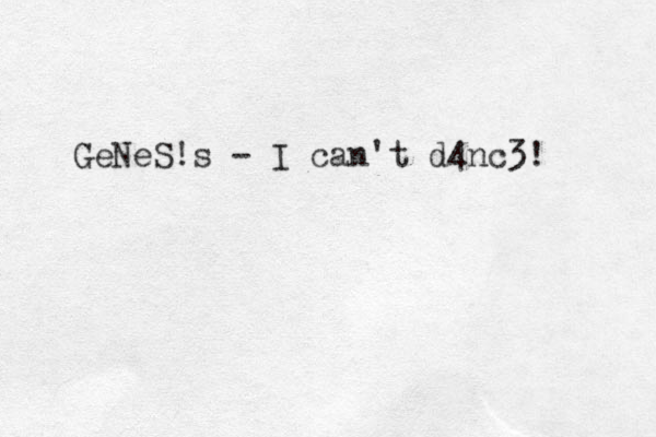 GeNeS!s - I can't d4nc3!