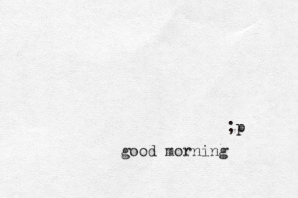 good morning ;p