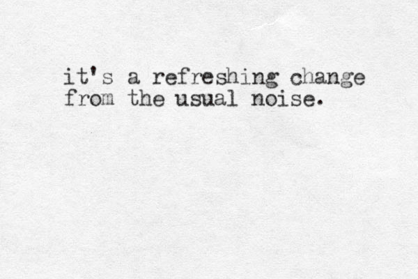 it's a refreshing change from the usual oise. n 