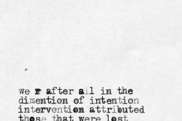 we r after s all in the dimention of intention intervention attributed those that were lost