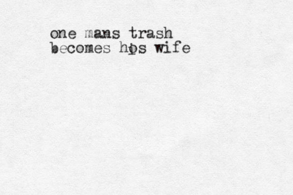 one mans trash becomes hos wife i 