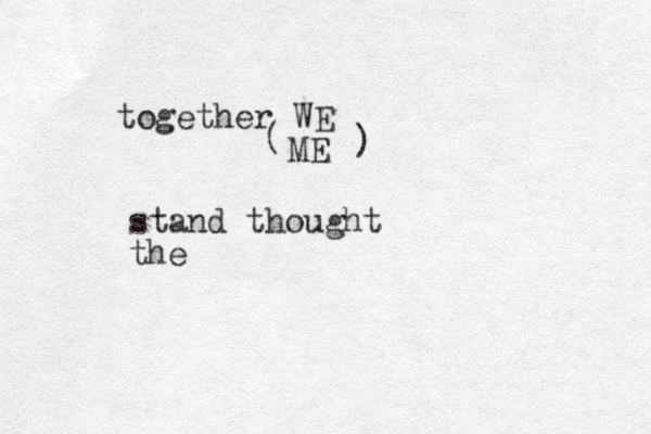together WE ME ) ( stand thought the 