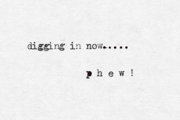 digging in o n w..... p h e w !