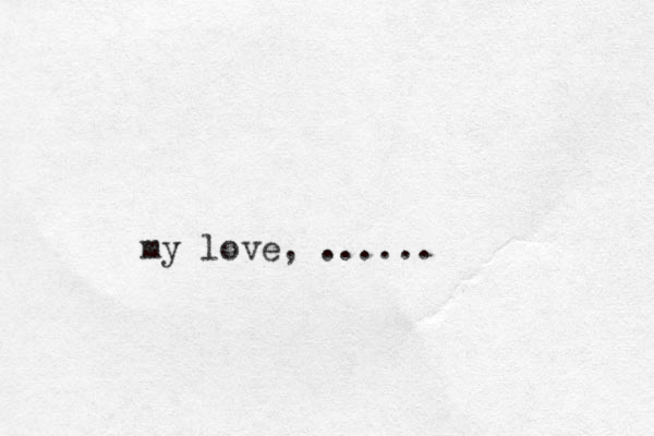 m y love, ......