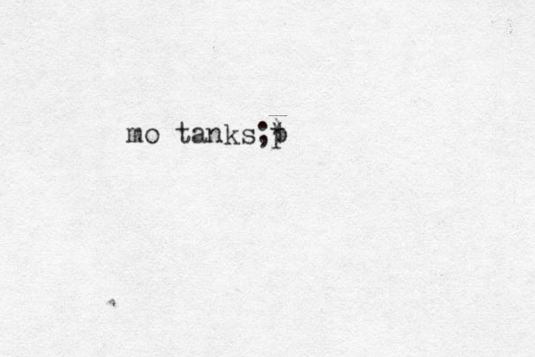 mo tanks;) * p