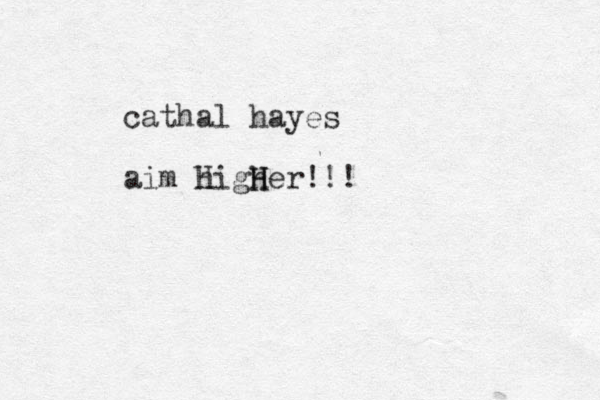 cathal hayes aim higher!!! H H H