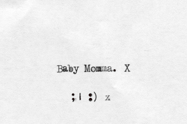 Baby Momma. X ;| :) z x