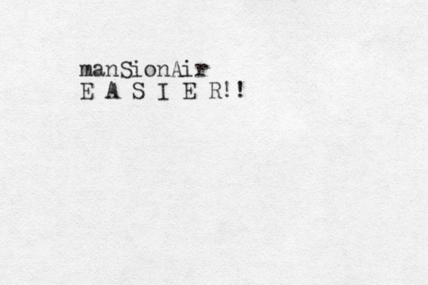 manSionAir E A S I E R!!