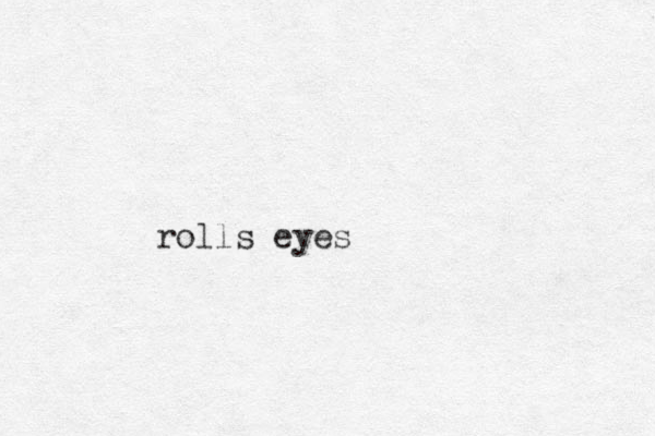 rolls eyes 