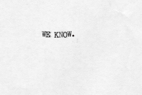WE KNOW.