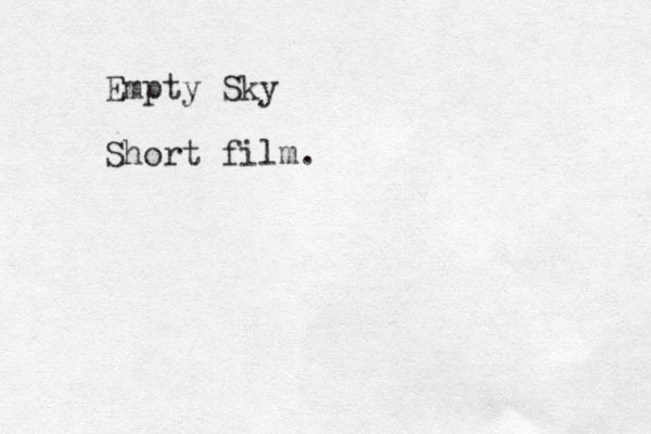 Empty Sky Short film.