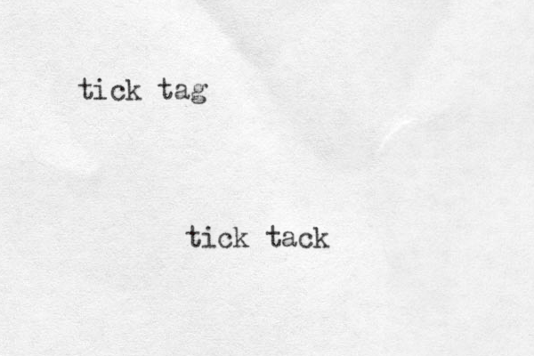 tick tag tick tack