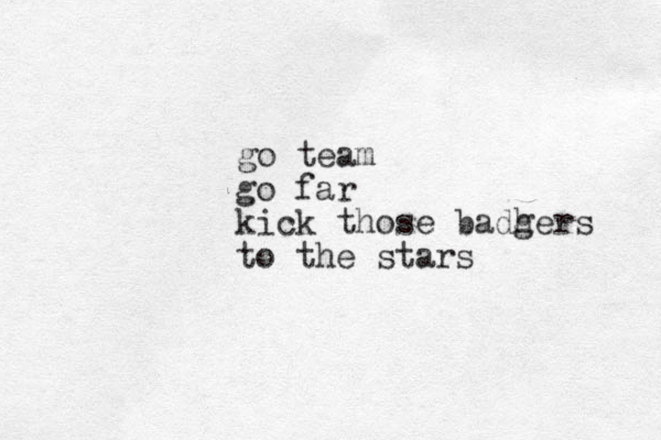 go team go far kick those badh gers to the stars 