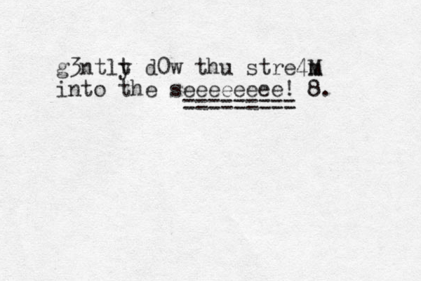 g3ntlt y d0w thu stre4m M into the seeeeeeee! 8. =========