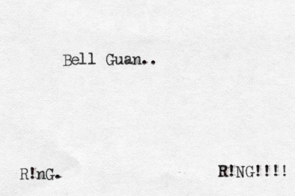 Bell Guan.. R!nG. R!NG!!!! 