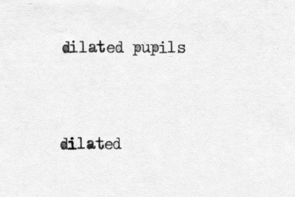 dilated pupils di ilated 