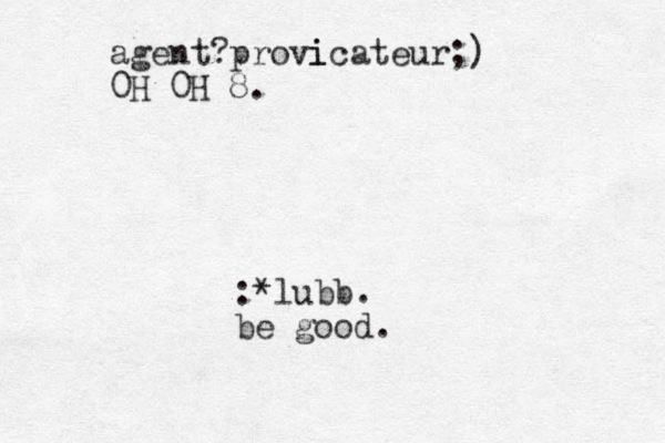 :*lubb. be good. agent ?provi icateur;) 0H 0H 8.