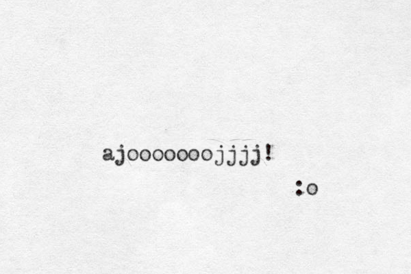 ajooooooojjjj! :o 