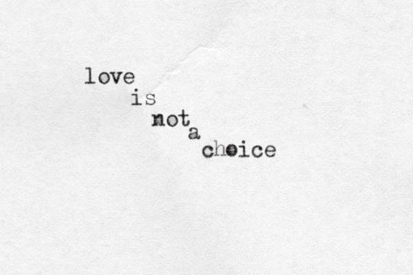 love is not a choice
