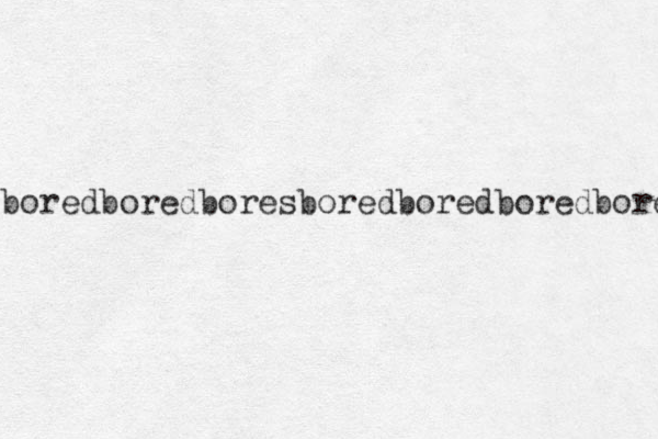 boredboredboresboredboredboredbore 