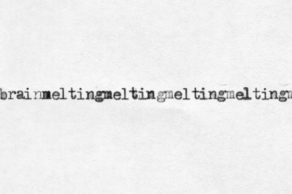 brainmeltingmeltingmeltingmeltingm 