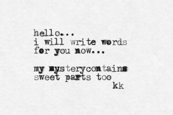 hello... i will write words for you now... my mustery y y contains sweet parts too kk