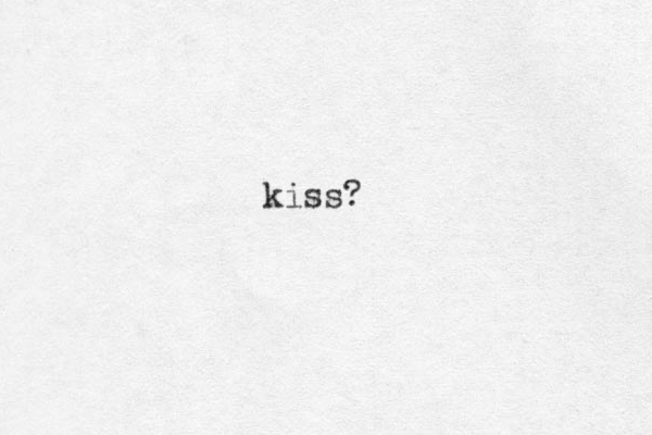 kiss? 