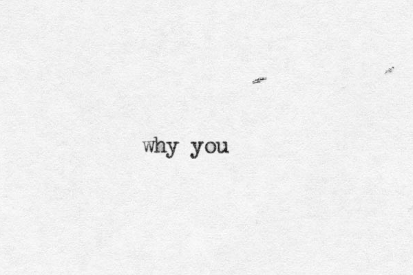 why you