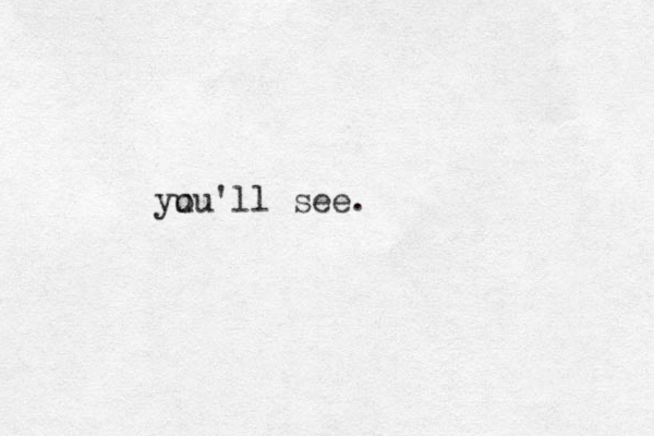 u you'll see.