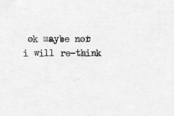 ok maybe nor t i will re-think 