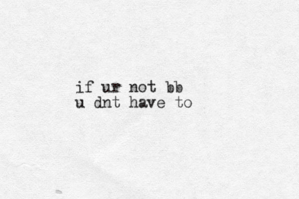 if ur not bb u dnt have to