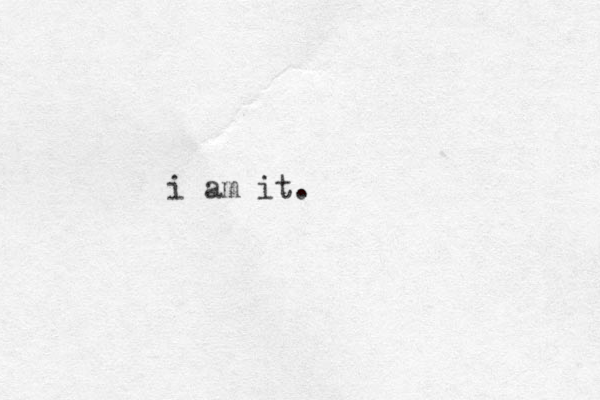 i am it.