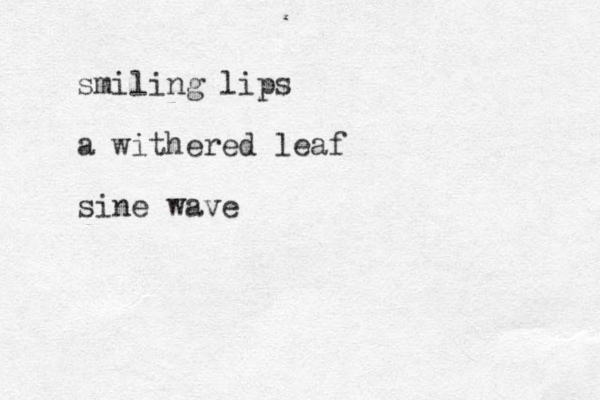 smiling lips a withered leaf sine wave