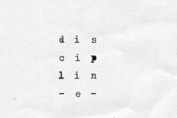 d i s c i p l i n - e -
