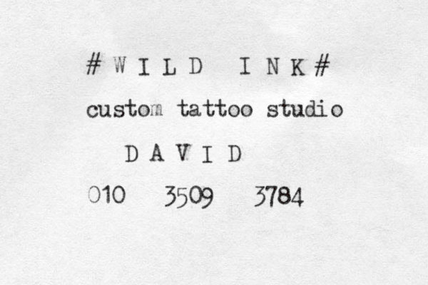 # W I L D I N K # custom tattoo studio D A V I D 010 3509 3784