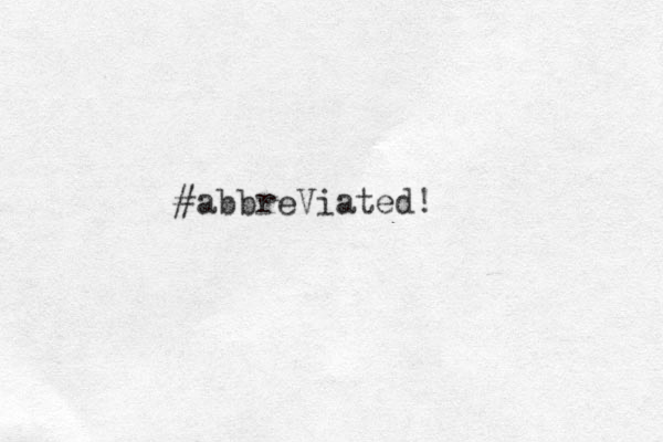 #abbreViated!