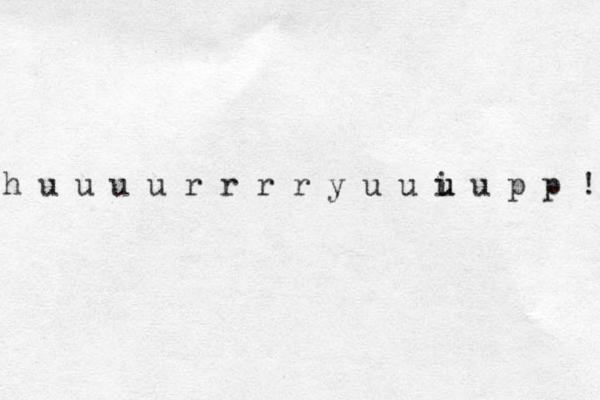 h u u u u r r r r y u u i u u u p p ! 