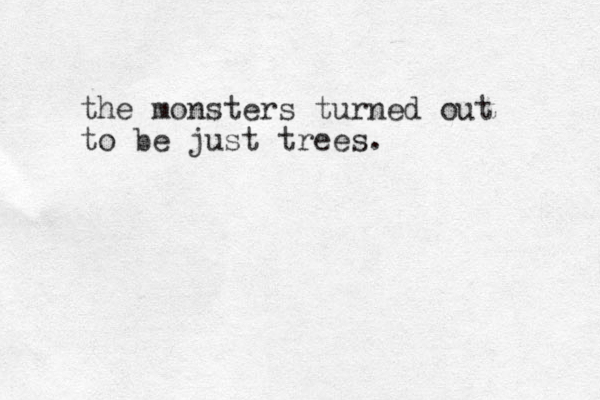 the monsters turned out to be just trees.