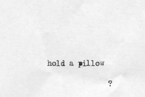 hold a pillow ?