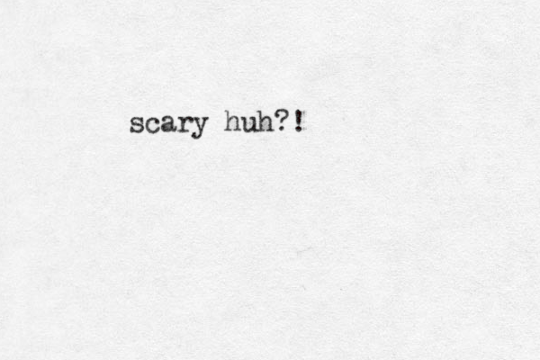 scary huh?!