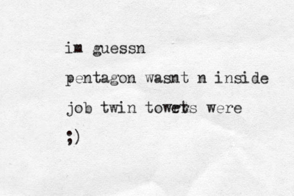 im guessn pentagon wasnt n inside job twin towrt ers were ;) 