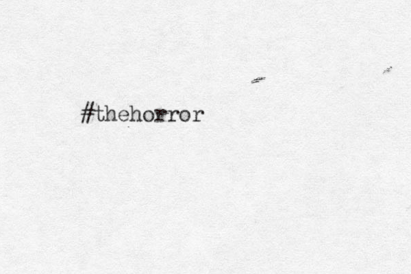#thehorror